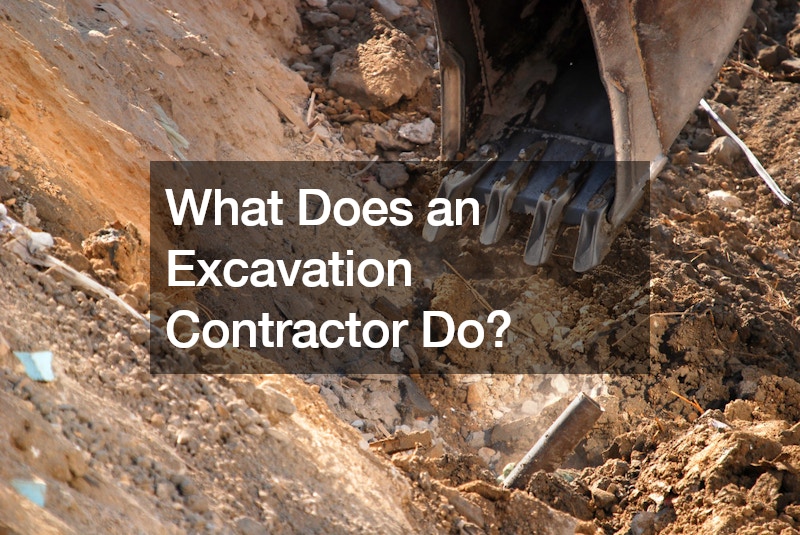 What Does an Excavation Contractor Do?
