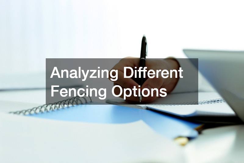 Analyzing Different Fencing Options