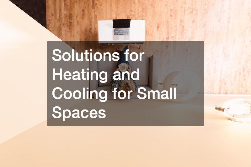 Solutions for Heating and Cooling for Small Spaces