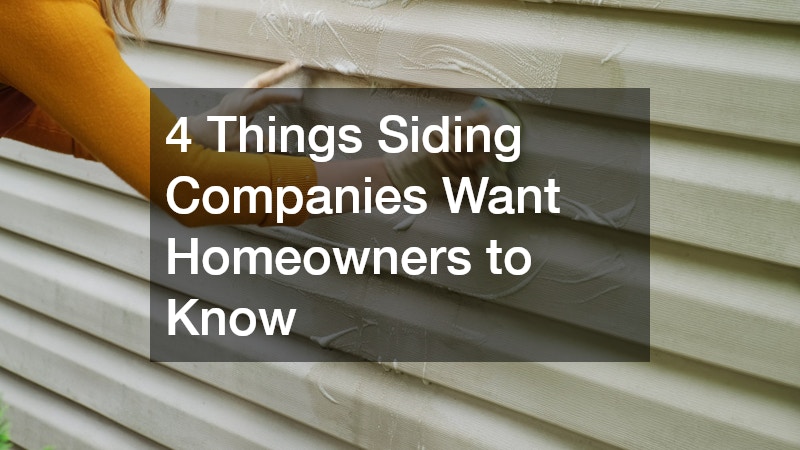 4 Things Siding Companies Want Homeowners to Know