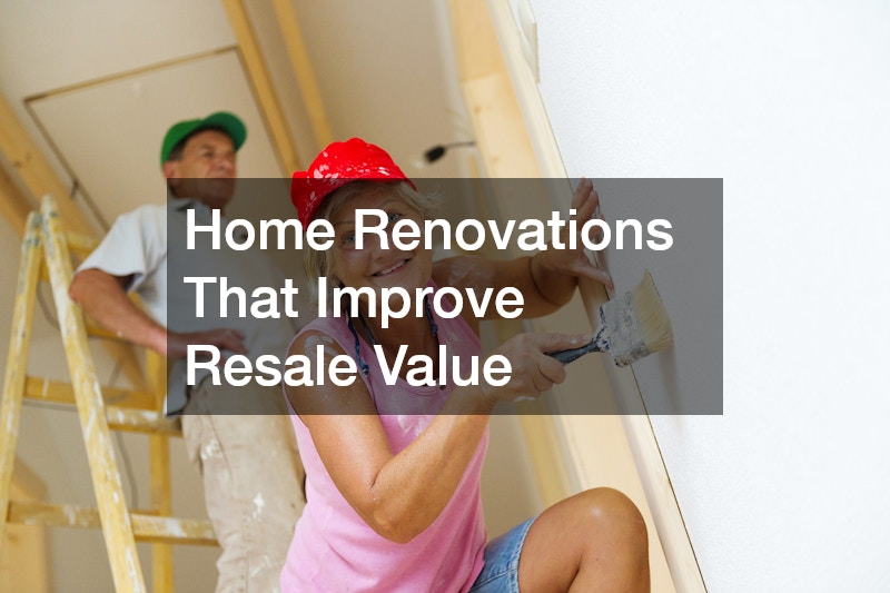 Home Renovations That Improve Resale Value